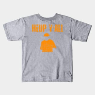 Heup Yall -Orange Kids T-Shirt